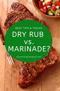 Dry Rub or Marinade for Steak? Know What's Best. - Clover Meadows Beef