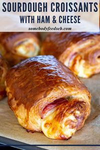 Sourdough Ham & Cheese Croissants (Overnight Recipe)