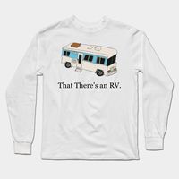 When Clark notices Cousin Eddie's tenement on wheels, Eddie replies, "That there's an Rv." Embark on your own Christmas Vacation in this That There's an RV t-shirt. -- Choose from our vast selection of Long Sleeve T-Shirts to match with your favorite design to make the perfect custom graphic Long Sleeve T-shirt. Pick your favorite: Classic or Premium. Customize your color! For men and women.