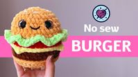 🍔 NO SEW Free Burger Amigurumi Tutorial🍔 | Step by step Crochet Plushie | Lala Crochet Boutique