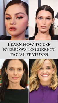 Learn How to Use Eyebrows to Correct Facial Features - Top Beauty Magazines