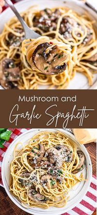 Mushroom and Garlic Spaghetti - Yummy and fully