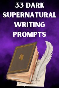 Get inspired and let your imagination run wild with these 33 dark supernatural writing prompts. Explore the realms of magic, mystery, and the supernatural. #writingprompts #creativity #supernatural #inspiration #imagination