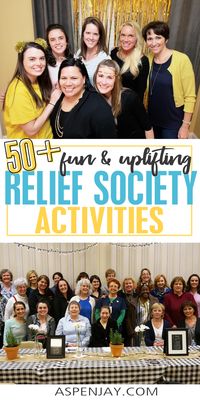 50+ Fun Relief Society Activities that your sisters will thoroughly enjoy and talk about for months to come!