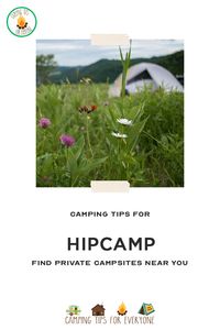 How to use Hipcamp to find private campsites near you. Smart Hipcamp booking tips + what we love (and don't) about shared-economy camping. #camping #campingtips #CTE