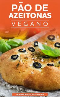 ideiasfood.com.br Ideias Food ; Abre uma nova aba Quer Aprender a Preparar uma Deliciosa Receita de Pão de Azeitonas Vegano? Clique neste Pin e Bom Apetite!