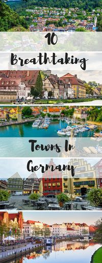 Dreaming of Germany? Here are 10 breathtaking towns you have to visit!