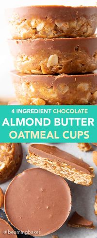 4 Ingredient No Bake Chocolate Almond Butter Oatmeal Cups - Beaming Baker