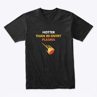 Hotter 🚀 #Sfsf Black T-Shirt  #spacex #tshirt #shirt #giftideas #giftideasforhim #falcon9 #falconheavy #starship #elonmusk #occupymars #marswalkers