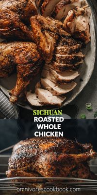 Sichuan Roasted Whole Chicken - Omnivore's Cookbook