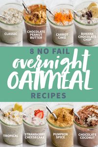 Get all the info you need to make awesome overnight oats, plus EIGHT fool-proof overnight oatmeal recipes you should try! #overnightoats #mealprepbreakfast