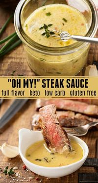 "Oh My!" Steak Sauce: my favorite secret family recipe for the best flavored buttery steak sauce! This steak sauce is gluten free, low carb and keto approved! #Keto #LowCarb #glutenfree