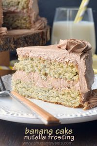 Banana Cake with Nutella Frosting - Shugary Sweets