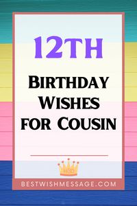 🎈 A 12th birthday is a big deal, and you want to send your cousin a message they'll remember! 💌 Explore our heartfelt birthday wishes and make their day even more memorable! 🥳🎂 Let them know how awesome they are with the perfect birthday message. 💕 #BirthdayWishesForCousin #12thBirthday #HappyBirthday #TweenCelebration #FamilyBonds #BirthdayVibes #CousinBirthday #MemorableMoments