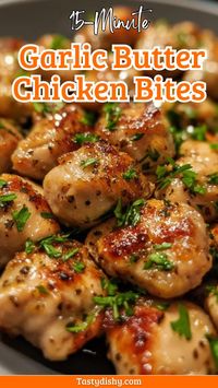 15-Minute Garlic Butter Chicken Bites: Quick & Easy One-Pan Dinner - Delicious Recipes - Easy Cooking Ideas and Tasty Dishes