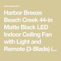 Harbor Breeze Beach Creek 44-in Matte Black LED Indoor Ceiling Fan with Light and Remote (3-Blade) in the Ceiling Fans department at Lowes.com