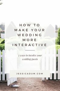 7 Ways to make your wedding more interactive - How to involve your wedding guests and include them on your big day.