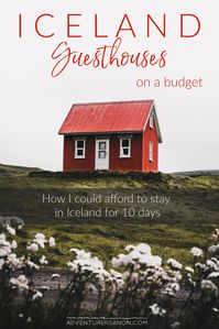 Iceland Guesthouses on a Budget: How I Could Afford to Stay in Iceland for 10 Days | Adventurers Anonymous | #iceland #IcelandGuesthouses #IcelandOnABudget #BudgetIceland #icelandtravel #icelandguesthousesonabudget #visiticeland #wheretostayiniceland