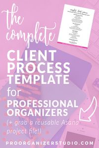 End organizing project stress with a repeatable process you can use with every residential client, while still allowing for her needs and your own intuition as a pro organizer. Includes a free Asana template to download!