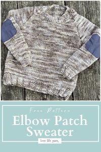 Elevate your knitting game with this chic Elbow Patch Sweater! The eye-catching elbow patches add charm and functionality to this cozy sweater, perfect for any occasion. Easy-to-follow instructions make this free pattern ideal for knitters of all levels. Start your next favorite project today! 🌟 #FreeKnittingPattern