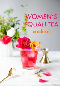 International Women's Day & Women's Equali-TEA Cocktail - Craft and Cocktails