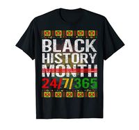 Black History Month 24/7/365 Melanin Pride African American T-Shirt Black History Month 24/7/365 Pride Gifts Tee