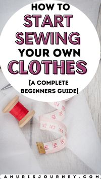 Here is a complete beginners guide on how to start sewing your own clothes and bringing your designs to life. Easy sewing tutorial for beginners. Beginners sewing projects. Sewing DIY projects for beginners and seasoned dressmakers.