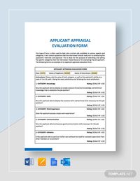 Instantly Download Applicant Appraisal Form Evaluation Template, Sample & Example in Microsoft Word (DOC), Google Docs, Apple Pages Format. Available in A4 & US Letter Sizes. Quickly Customize. Easily Editable & Printable.