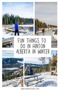 Fun things to do in Hinton, Alberta in winter - the gateway to Jasper National Park