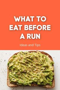 Ideas on what to eat depending on how far you're running and how long before to eat