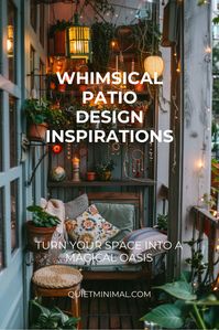 Explore creative decor and design ideas to make your patio a whimsical haven. #PatioDecor #WhimsicalDesign