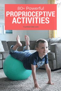 Powerful Proprioceptive Activities That Calm, Focus, & Alert - Your Kid's Table