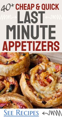 Quick Last Minute Appetizers And Cheap Easy Finger Foods - 40+ Appetizer Recipes, make ahead cold no bake finger foods, dip appetizers, bite size individual party food for feeding a crowd on a budget. Perfect for all event planning and special occasions, parties, potluck bring a dish buffet tables, showers, Holidays and more.