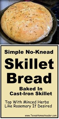 Cast iron skillet cooked rosemary skillet bread.