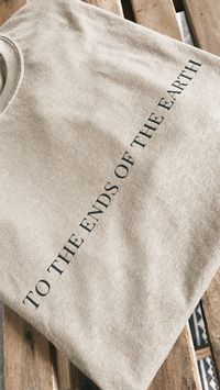 To the Ends of The Earth Unisex Tee — Child of God Co.