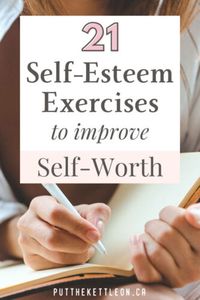 Looking to boost your self esteem? Here are 21 exercises you can try to overcome feelings of low self-worth. Includes worksheets and activities to work on self-esteem and confidence. Ideal for women, teens and girls.