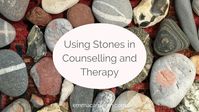 Using Stones in Counselling and Therapy - emmacameron.com