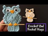 EASY Crochet Owl Pocket Hugs Tutorial - YouTube