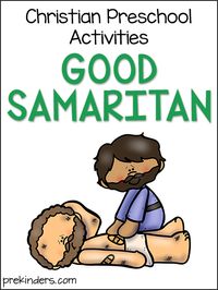 Good Samaritan: Christian Preschool Activities - PreKinders