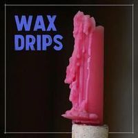 Candle - Wax Drips #candlebusiness