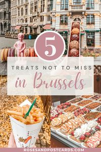 Brussels’ Best Food: 5 Signature Treats You Must Try in Belgium - Roses and Postcards