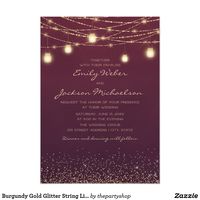 Elegant burgundy with gold glitter, string lights, and lanterns wedding invitation.  Text, fonts and wording are customizable with Zazzle's design tool.  #burgundywedding #weddinginvitation #stringlights #lanterns #gold #glitter #elegant #rustic #zazzlemade