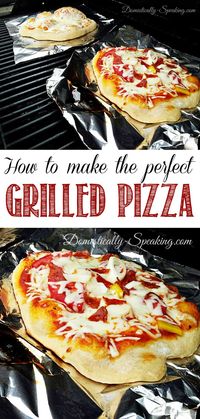 How to Make the Perfect Grilled Pizza