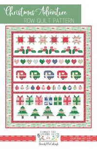 NEW! Christmas Adventure - Quilt KIT - by Beverly McCullough of Flamingo Toes - Christmas Adventure fabrics - Riley Blake Designs Get ready for an adventure with this darling Christmas Adventure Row Quilt! Each row of this fun Christmas quilt has a sweet image - everything from stars to Christmas trees to little campers! The quilt pattern includes fabric requirements, full instructions and helpful illustrations. This Christmas quilt kit includes the pattern and all fabric needed for the quilt to