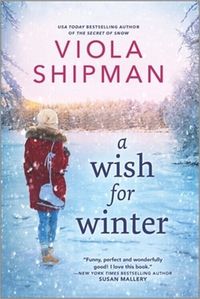 A Wish for Winter (Paperback or Softback) By Shipman, Viola CONDITION: New FORMAT: Paperback or Softback PUBLISHER: Graydon House PUBLICATION DATE: 11/15/2022 ISBN: 9781525804847