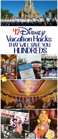 42 Disney Vacation Hacks That Will Save You Hundreds