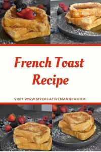 Learn how to make French toast with Texas toast. This is a simple breakfast recipe. #mycreativemanner