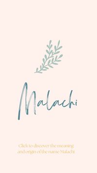 Discover the meaning and origin of the name Malachi.