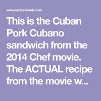 This is the Cuban Pork Cubano sandwich from the 2014 Chef movie. The ACTUAL recipe from the movie which was created by rock star chef Roy Choi!