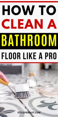 How Clean Bathroom Floor Like A Pro